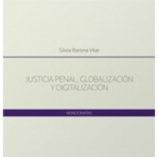 JUSTICIA PENAL, GLOBALIZACIÓN Y DIGITALIZACIÓN